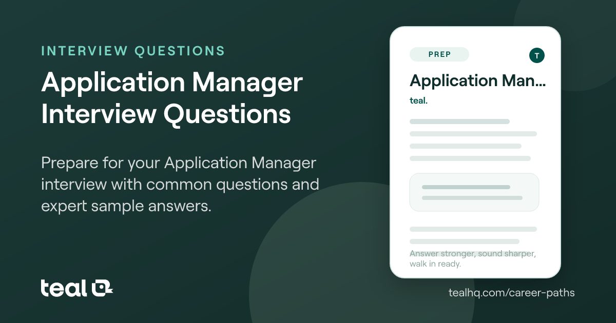 Application Manager Interview Questions & Answers | Teal