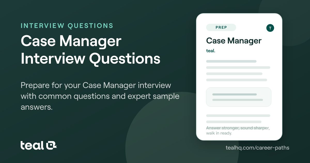 Case Manager Interview Questions & Answers | Teal