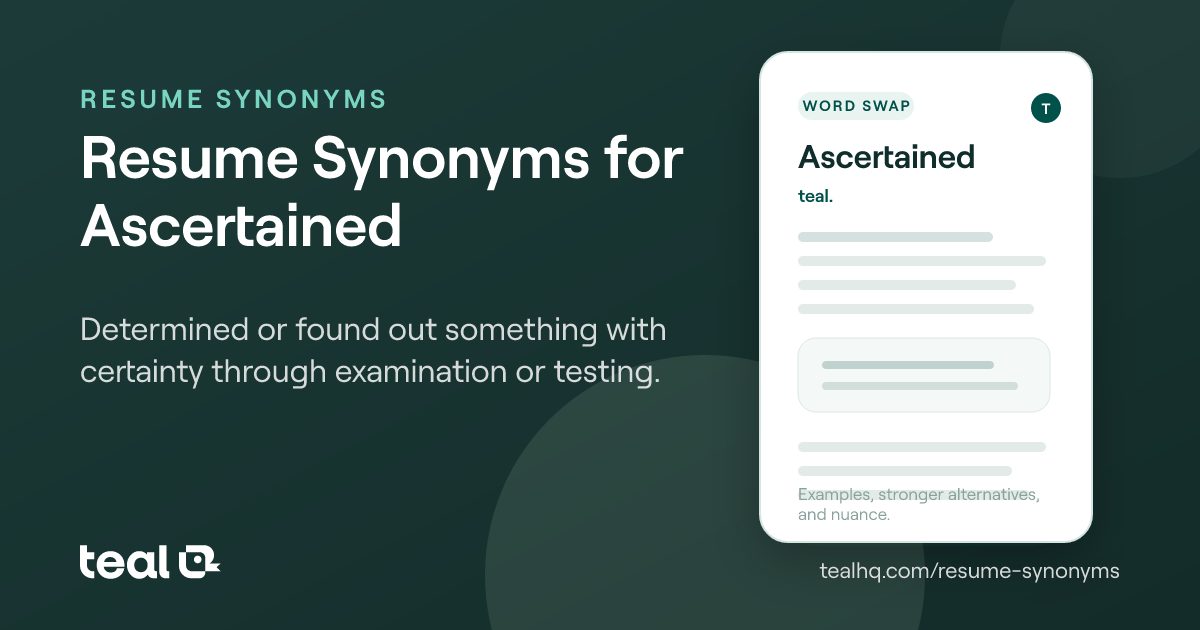 The 6 Best Resume Synonyms for Ascertained [Examples + Data]