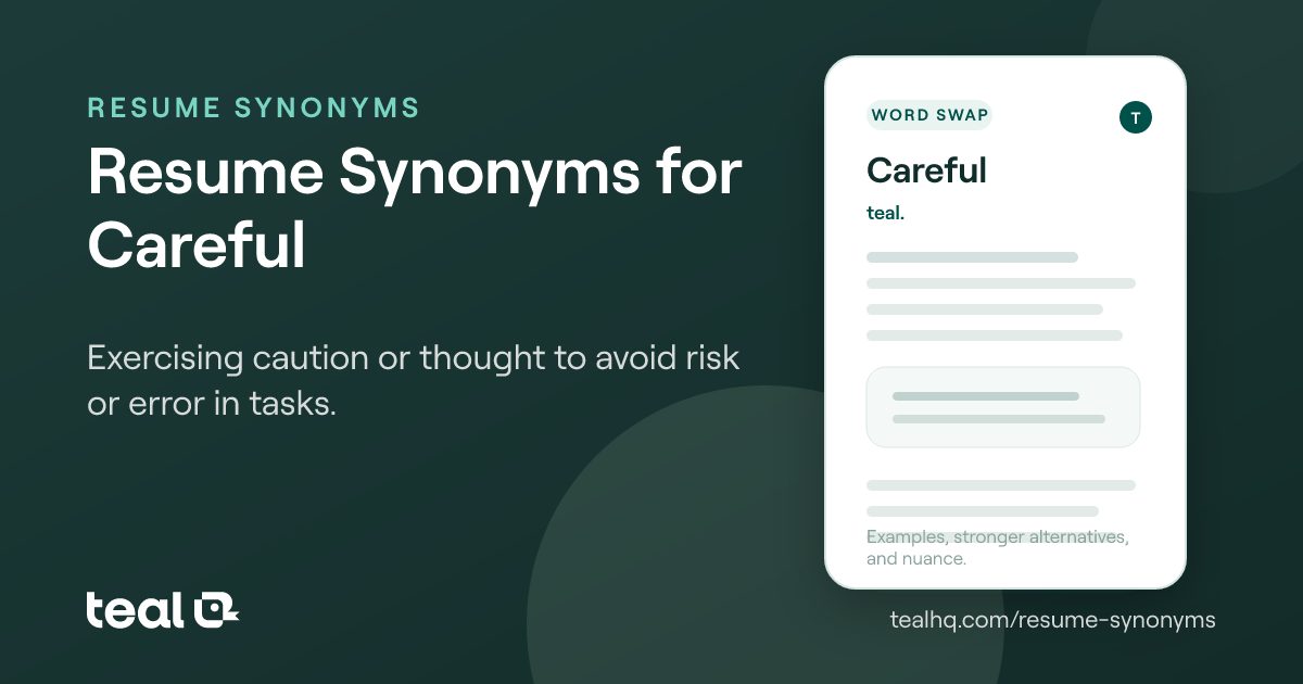 The 6 Best Resume Synonyms for Careful [Examples + Data]