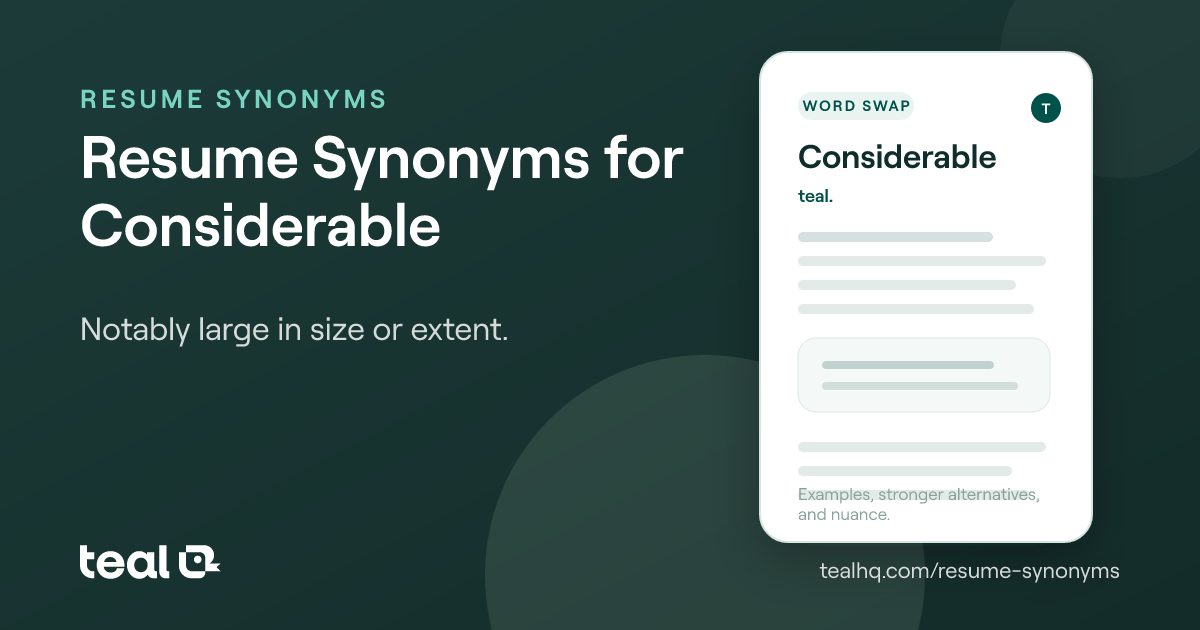 The 6 Best Resume Synonyms for Considerable [Examples + Data]