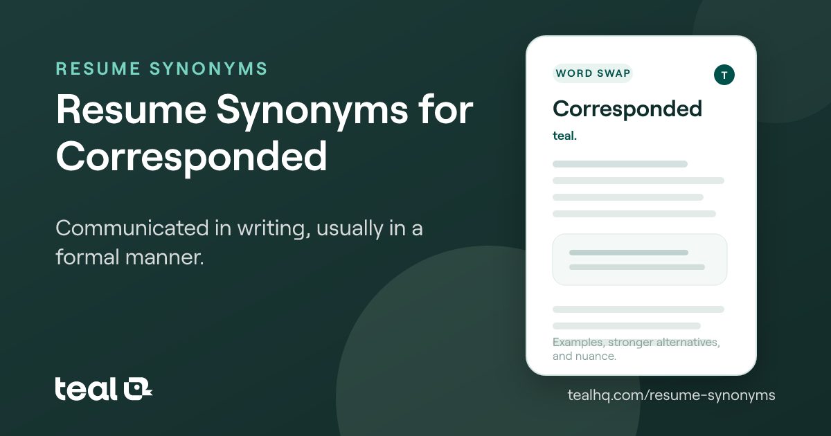 The 6 Best Resume Synonyms for Corresponded [Examples + Data]