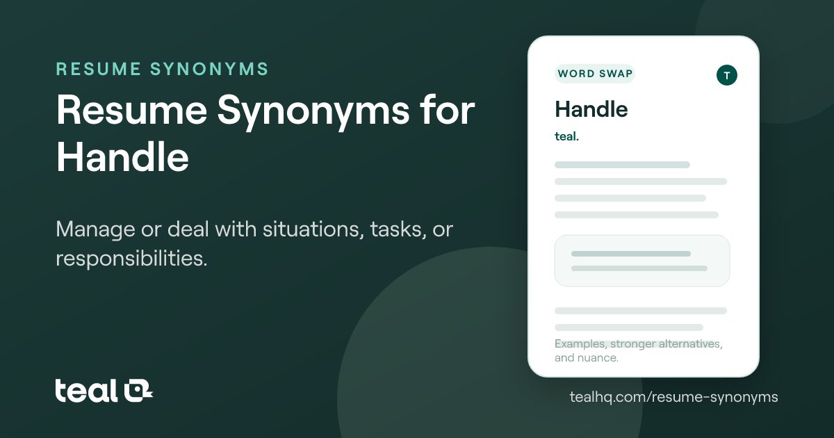 The 6 Best Resume Synonyms for Handle [Examples + Data]