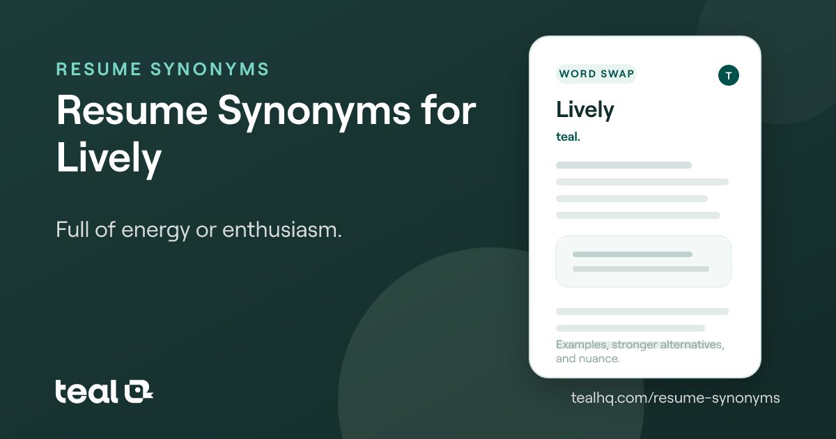 The 6 Best Resume Synonyms for Lively [Examples + Data]