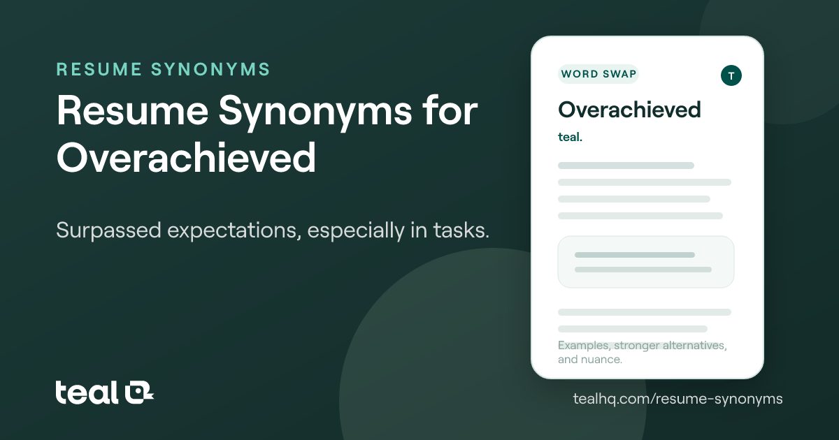 The 6 Best Resume Synonyms for Overachieved [Examples + Data]