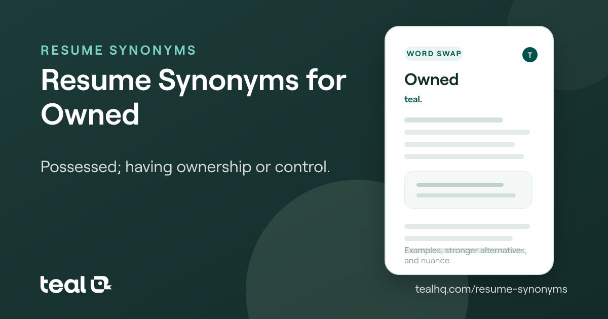 The 6 Best Resume Synonyms for Owned [Examples + Data]