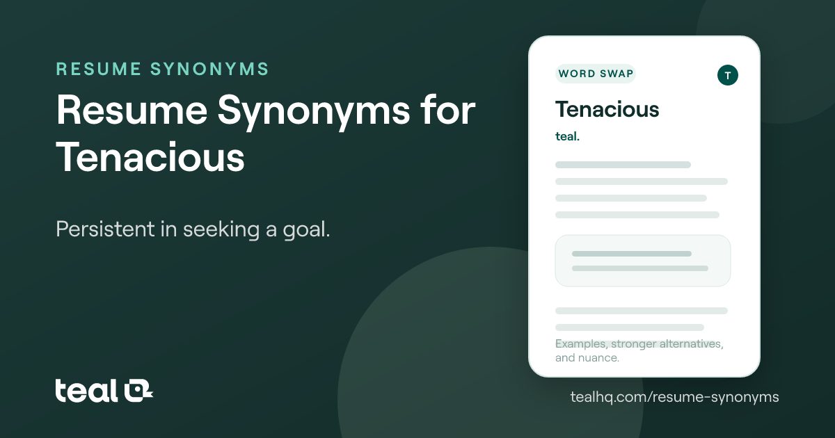 The 6 Best Resume Synonyms for Tenacious [Examples + Data]